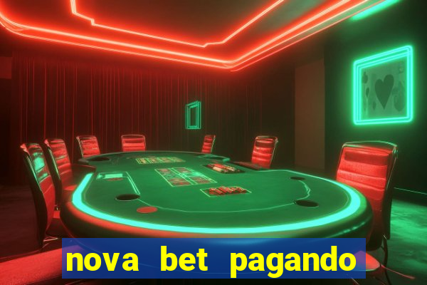 nova bet pagando no cadastro